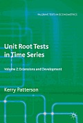 Unit Root Tests in Time Series Volume 2: Extensions and Developments