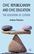 Civic Republicanism and Civic Education: The Education of Citizens