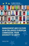 Management and Culture in an Enlarged European Commission: From Diversity to Unity?