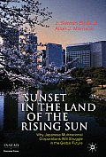 Sunset in the Land of the Rising Sun: Why Japanese Multinational Corporations Will Struggle in the Global Future
