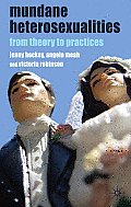 Mundane Heterosexualities: From Theory to Practices