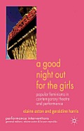 A Good Night Out for the Girls: Popular Feminisms in Contemporary Theatre and Performance