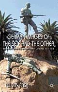 German Images of the Self and the Other: Nationalist, Colonialist and Anti-Semitic Discourse, 1871-1918