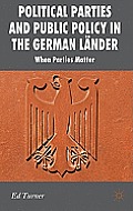 Political Parties and Public Policy in the German L?nder: When Parties Matter