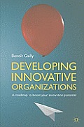 Developing Innovative Organizations: A Roadmap to Boost Your Innovation Potential