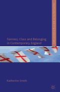 Fairness, Class and Belonging in Contemporary England