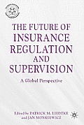 The Future of Insurance Regulation and Supervision: A Global Perspective