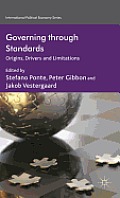 Governing Through Standards: Origins, Drivers and Limitations