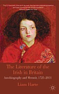 The Literature of the Irish in Britain: Autobiography and Memoir, 1725-2001