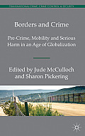 Borders and Crime: Pre-Crime, Mobility and Serious Harm in an Age of Globalization
