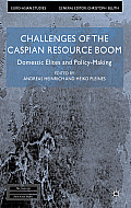 Challenges of the Caspian Resource Boom: Domestic Elites and Policy-Making