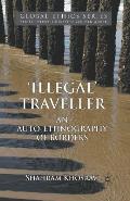 'Illegal' Traveller: An Auto-Ethnography of Borders