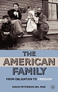 The American Family: From Obligation to Freedom