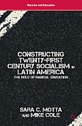 Constructing Twenty-First Century Socialism in Latin America: The Role of Radical Education