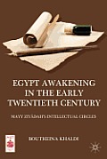 Egypt Awakening in the Early Twentieth Century: Mayy Ziyadah's Intellectual Circles