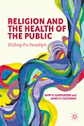 Religion and the Health of the Public: Shifting the Paradigm