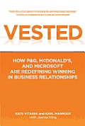 Vested How P&G McDonalds & Microsoft are Redefining Winning in Business Relationships