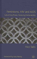Feminisms, HIV and AIDS: Subverting Power, Reducing Vulnerability