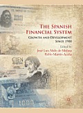 The Spanish Financial System: Growth and Development Since 1900