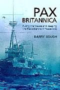 Pax Britannica: Ruling the Waves and Keeping the Peace Before Armageddon