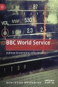 BBC World Service: Overseas Broadcasting, 1932-2018