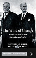 The Wind of Change: Harold MacMillan and British Decolonization