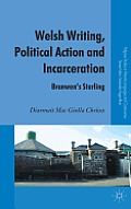 Welsh Writing, Political Action and Incarceration: Branwen's Starling
