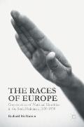 The Races of Europe: Construction of National Identities in the Social Sciences, 1839-1939