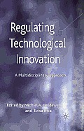 Regulating Technological Innovation: A Multidisciplinary Approach