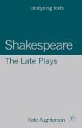 Shakespeare: The Late Plays