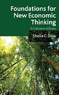 Foundations for New Economic Thinking: A Collection of Essays