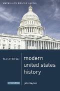 Mastering Modern United States History