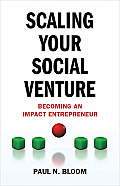 Scaling Your Social Venture: Becoming an Impact Entrepreneur