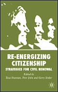 Re-Energizing Citizenship: Strategies for Civil Renewal