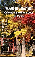 Japan in Analysis: Cultures of the Unconscious