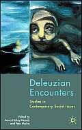 Deleuzian Encounters Studies in Contemporary Social Issues