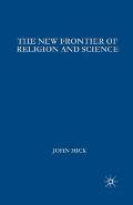 The New Frontier of Religion and Science: Religious Experience, Neuroscience, and the Transcendent