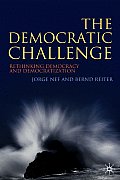The Democratic Challenge: Rethinking Democracy and Democratization