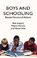 Boys and Schooling: Beyond Structural Reform