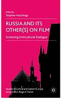 Russia and Its Other(s) on Film: Screening Intercultural Dialogue