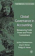 Global Governance in Accounting: Rebalancing Public Power and Private Commitment