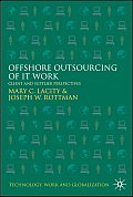 Offshore Outsourcing of It Work: Client and Supplier Perspectives
