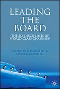 Leading the Board: The Six Disciplines of World Class Chairmen