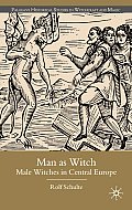 Man as Witch: Male Witches in Central Europe