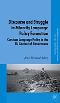 Discourse and Struggle in Minority Language Policy Formation: Corsican Language Policy in the EU Context of Governance