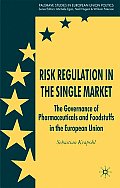 Risk Regulation in the Single Market: The Governance of Pharmaceuticals and Foodstuffs in the European Union