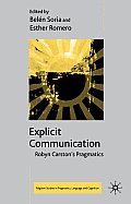 Explicit Communication: Robyn Carston's Pragmatics