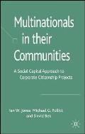 Multinationals in Their Communities: A Social Capital Approach to Corporate Citizenship Projects
