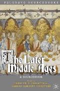 The Later Middle Ages: A Sourcebook