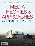 Media Theories and Approaches: A Global Perspective